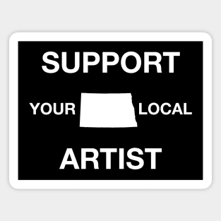 Support Your Local Artist - North Dakota Magnet